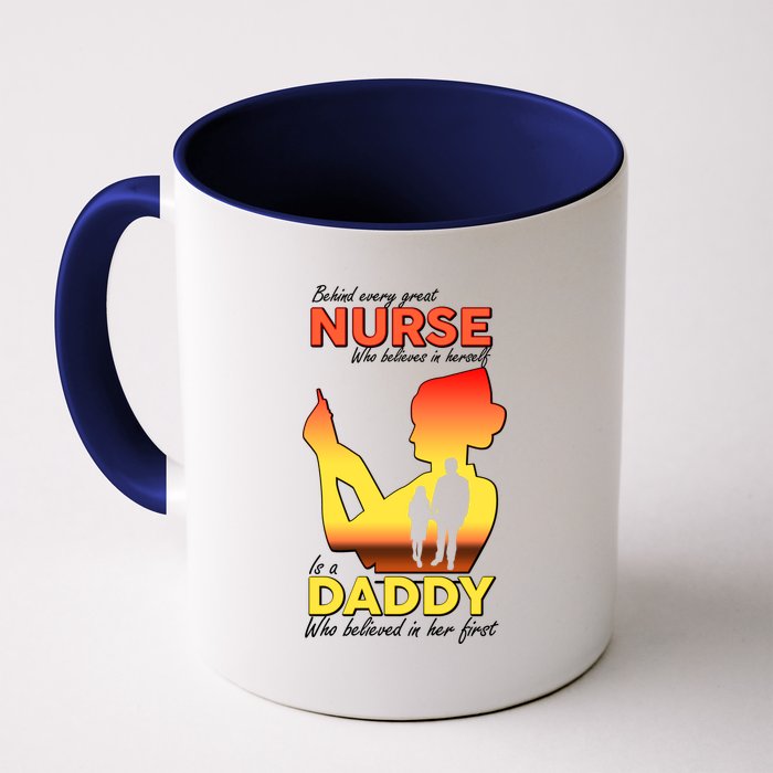 Behind Every Great Nurse Is A Daddy Coffee Mug