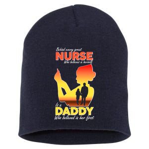 Behind Every Great Nurse Is A Daddy Short Acrylic Beanie