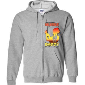 Behind Every Great Nurse Is A Daddy Full Zip Hoodie