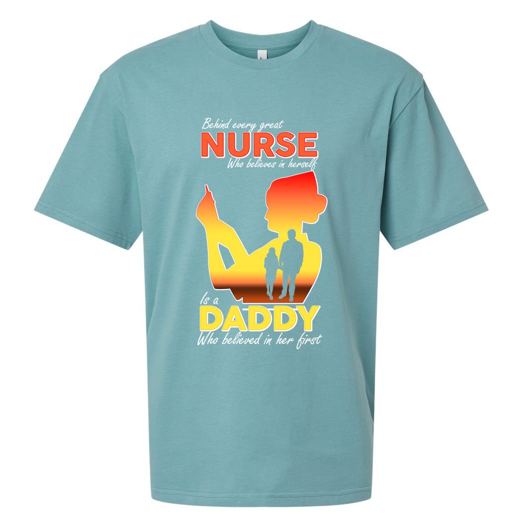 Behind Every Great Nurse Is A Daddy Sueded Cloud Jersey T-Shirt