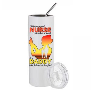 Behind Every Great Nurse Is A Daddy Stainless Steel Tumbler