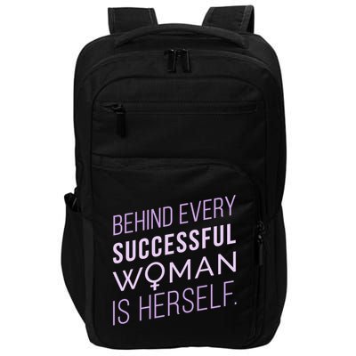 Behind Every Successful Woman Is Herself Impact Tech Backpack