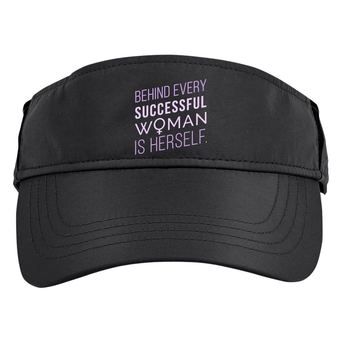Behind Every Successful Woman Is Herself Adult Drive Performance Visor