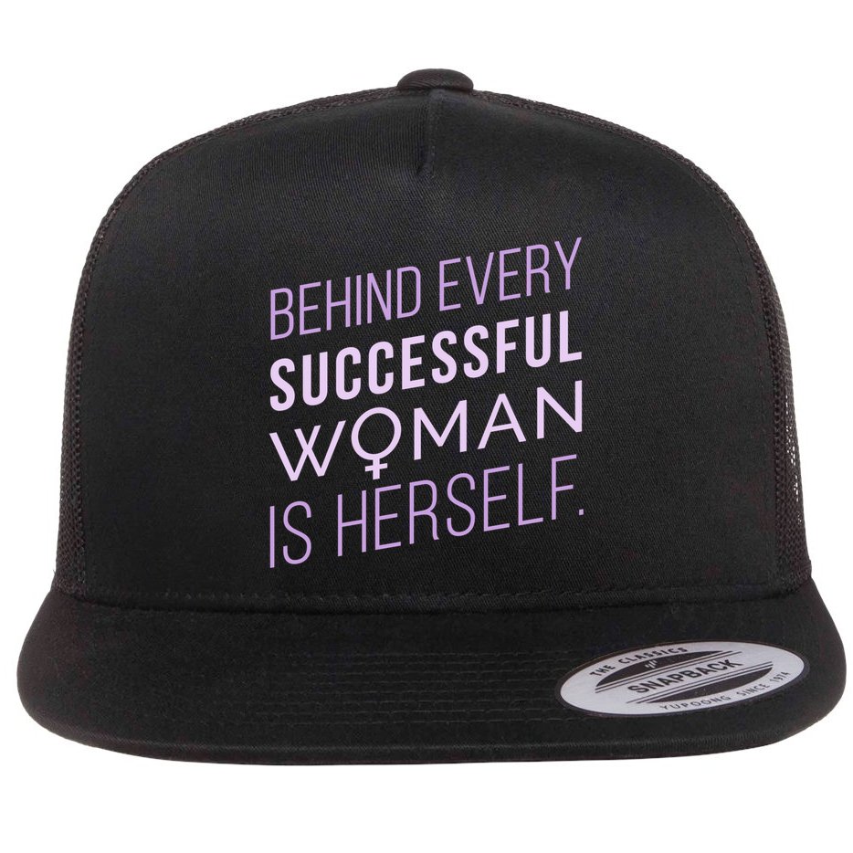 Behind Every Successful Woman Is Herself Flat Bill Trucker Hat