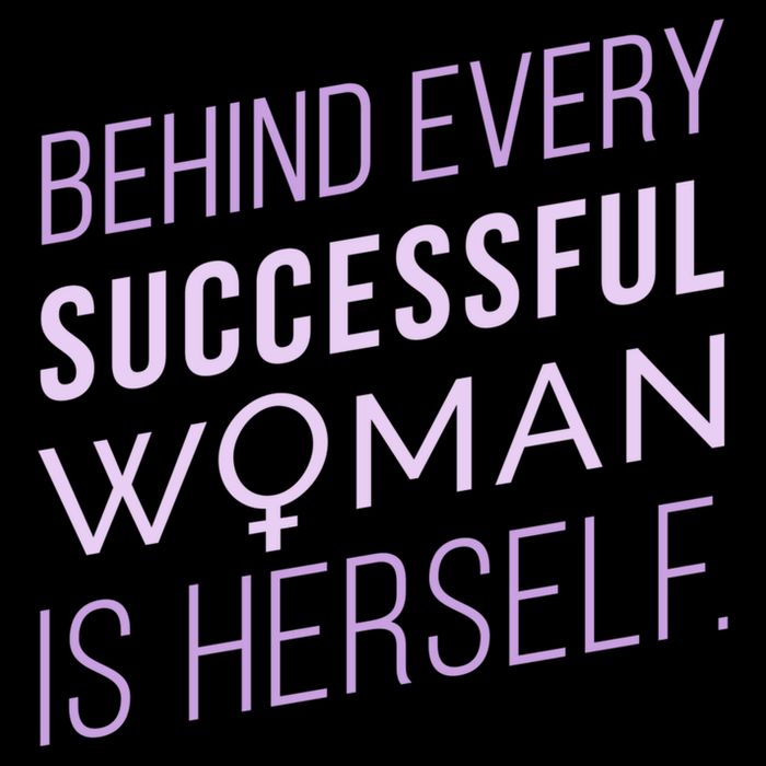 Behind Every Successful Woman Is Herself Womens T-Shirt