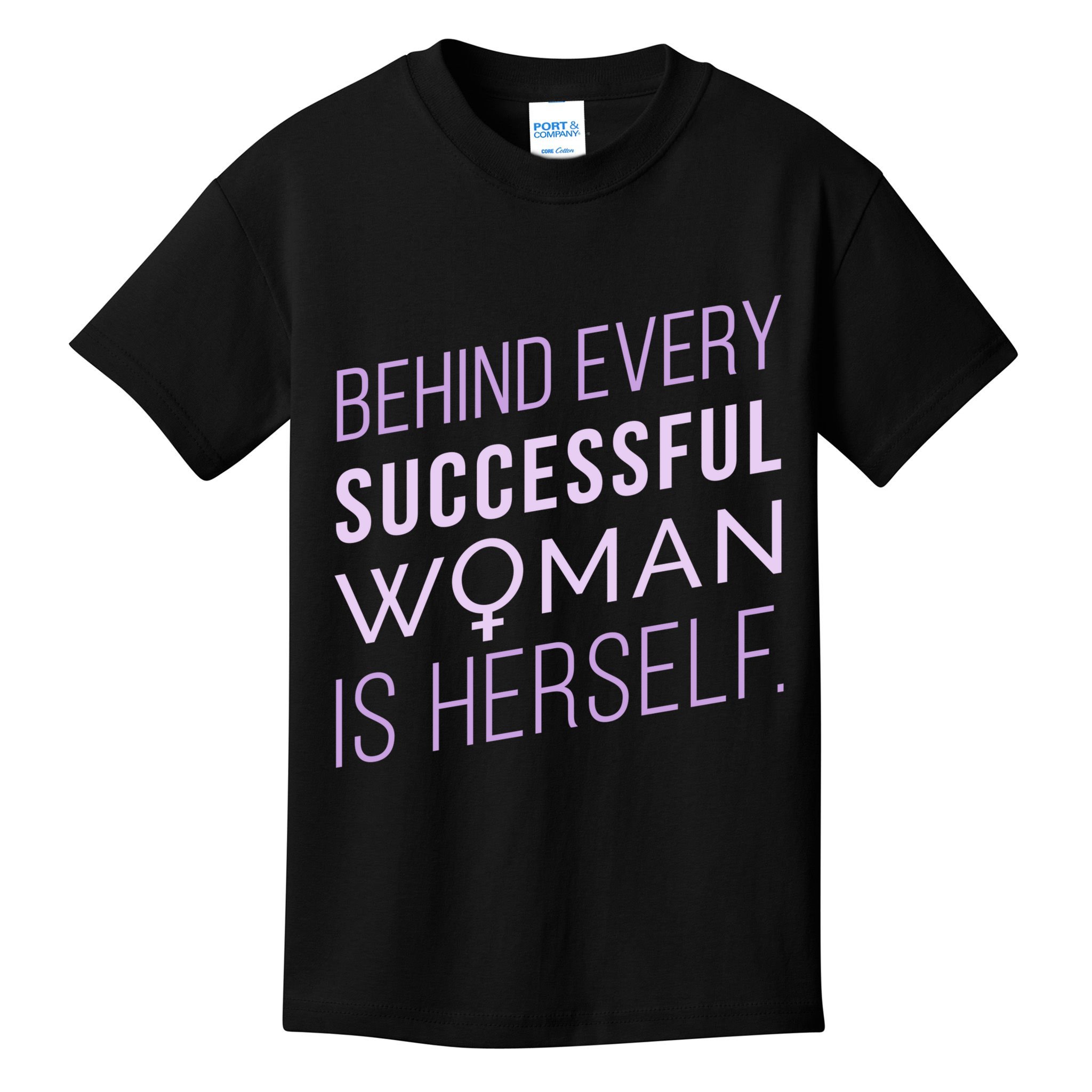 Behind Every Successful Woman Is Herself Kids T-Shirt