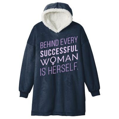 Behind Every Successful Woman Is Herself Hooded Wearable Blanket