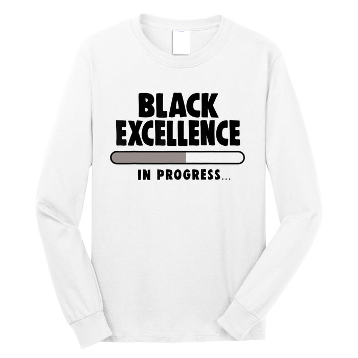 Black Excellence In Progress Black History Wo African Long Sleeve Shirt