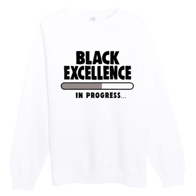 Black Excellence In Progress Black History Wo African Premium Crewneck Sweatshirt