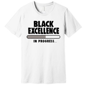 Black Excellence In Progress Black History Wo African Premium T-Shirt