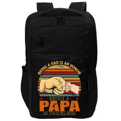 Being A Dad Is An Honor Being Papa Is Priceless Impact Tech Backpack