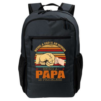 Being A Dad Is An Honor Being Papa Is Priceless Daily Commute Backpack