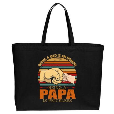 Being A Dad Is An Honor Being Papa Is Priceless Cotton Canvas Jumbo Tote