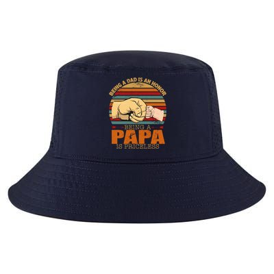 Being A Dad Is An Honor Being Papa Is Priceless Cool Comfort Performance Bucket Hat