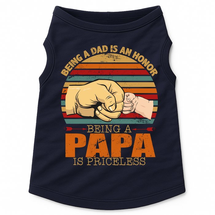 Being A Dad Is An Honor Being Papa Is Priceless Doggie Tank