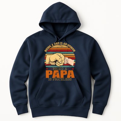 Being A Dad Is An Honor Being Papa Is Priceless Hoodie