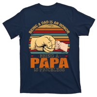 Being A Dad Is An Honor Being Papa Is Priceless T-Shirt