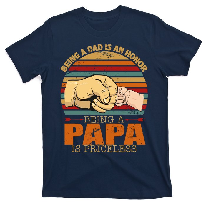 Being A Dad Is An Honor Being Papa Is Priceless T-Shirt