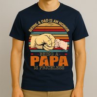 Being A Dad Is An Honor Being Papa Is Priceless T-Shirt