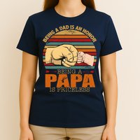 Being A Dad Is An Honor Being Papa Is Priceless T-Shirt