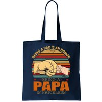 Being A Dad Is An Honor Being Papa Is Priceless Tote Bag