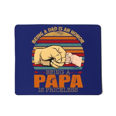 Being A Dad Is An Honor Being Papa Is Priceless Mousepad