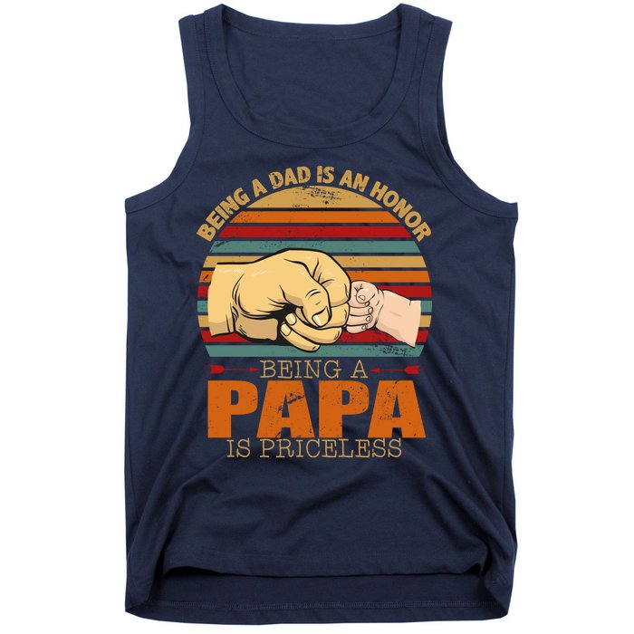 Being A Dad Is An Honor Being Papa Is Priceless Tank Top