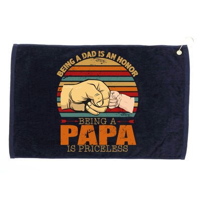 Being A Dad Is An Honor Being Papa Is Priceless Grommeted Golf Towel