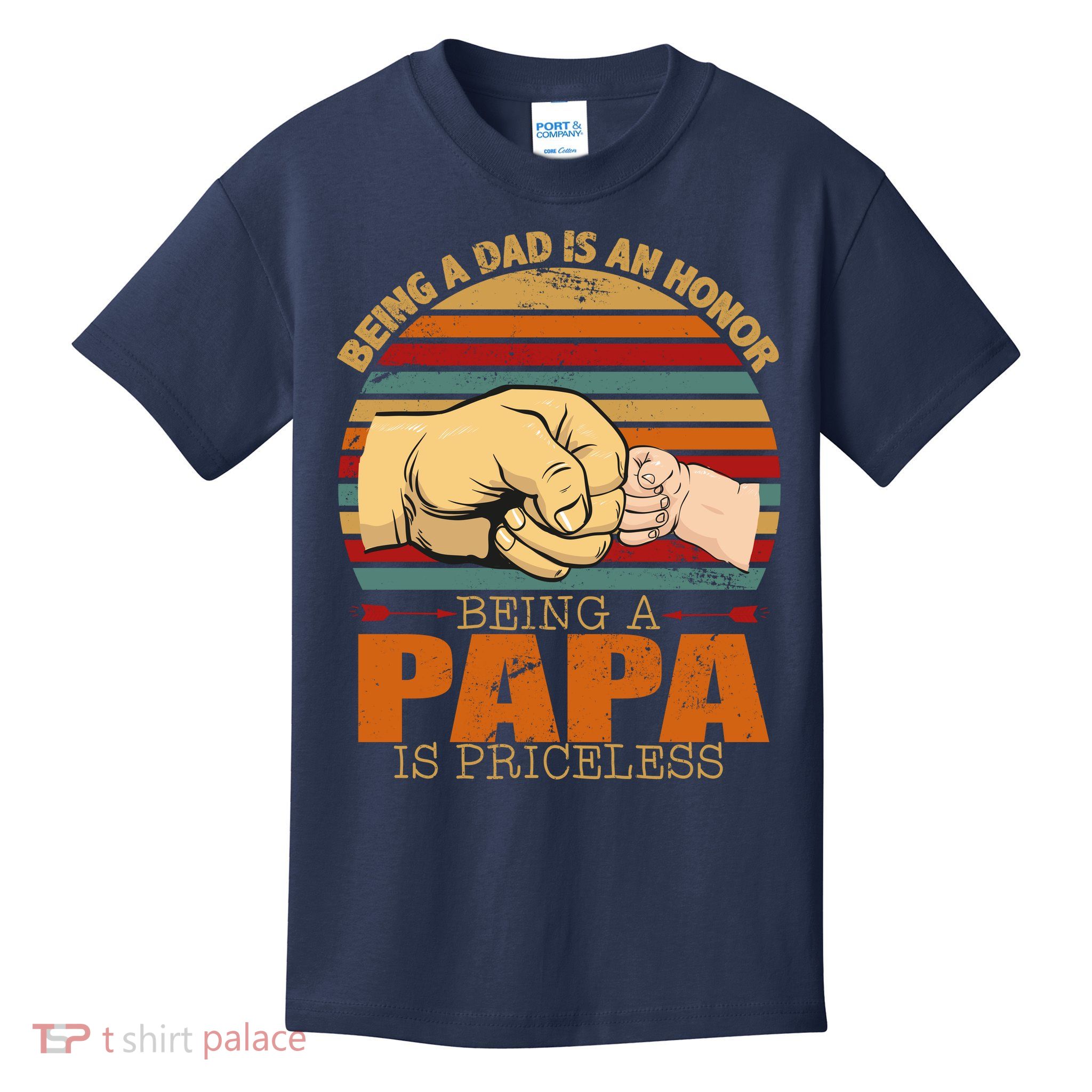 Being A Dad Is An Honor Being Papa Is Priceless Kids T-Shirt