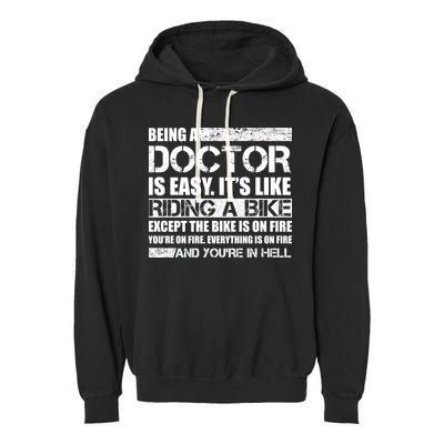Being A Doctor Is Easy Garment-Dyed Fleece Hoodie