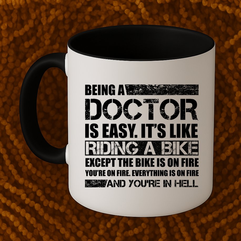 Being A Doctor Is Easy Mug