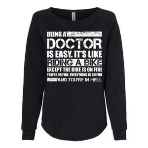 Being A Doctor Is Easy Womens California Wash Sweatshirt