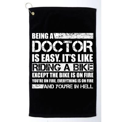Being A Doctor Is Easy Golf Towel