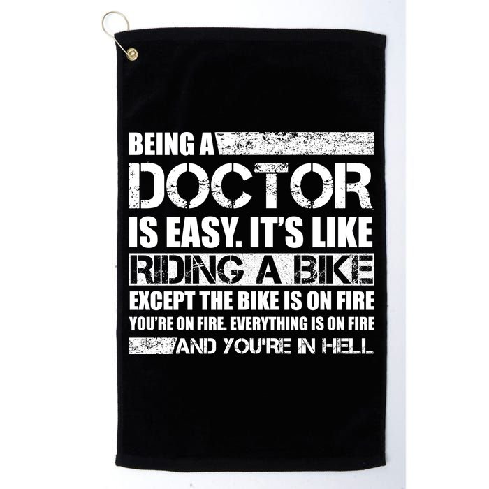 Being A Doctor Is Easy Golf Towel
