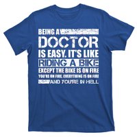 Being A Doctor Is Easy T-Shirt