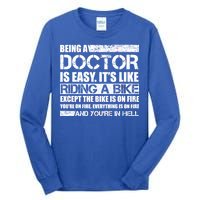 Being A Doctor Is Easy Tall Long Sleeve T-Shirt