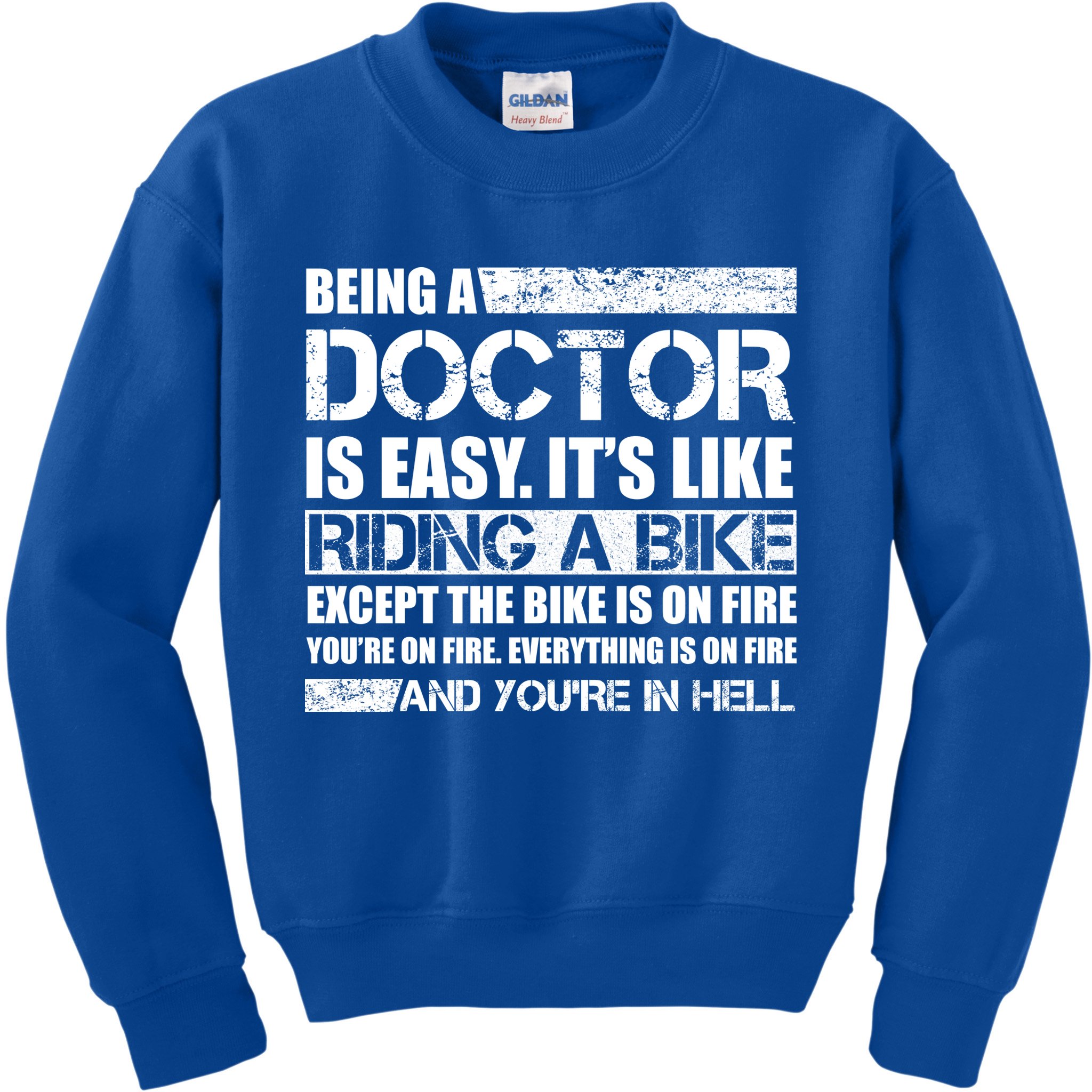 Being A Doctor Is Easy Kids Sweatshirt