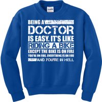 Being A Doctor Is Easy Kids Sweatshirt