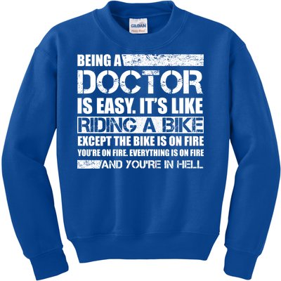 Being A Doctor Is Easy Kids Sweatshirt