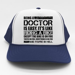 Being A Doctor Is Easy Trucker Hat