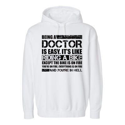 Being A Doctor Is Easy Garment-Dyed Fleece Hoodie