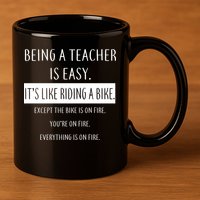 Being A Teacher Is Like Riding A Bike 11oz C Handle Ceramic Mug