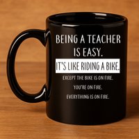 Being A Teacher Is Like Riding A Bike 11oz C Handle Ceramic Mug