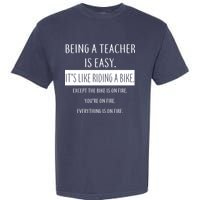 Being A Teacher Is Like Riding A Bike Garment-Dyed Heavyweight T-Shirt