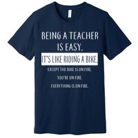 Being A Teacher Is Like Riding A Bike Premium T-Shirt