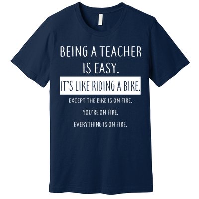 Being A Teacher Is Like Riding A Bike Premium T-Shirt