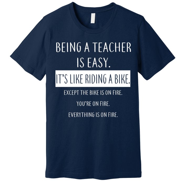 Being A Teacher Is Like Riding A Bike Premium T-Shirt