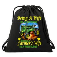 Being A Wife Is A Choice Being A Farmer's Wife IS A Privilege Drawstring Bag