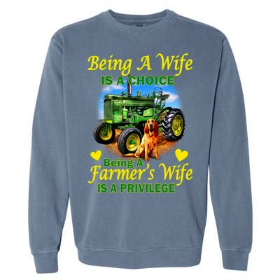 Being A Wife Is A Choice Being A Farmer's Wife IS A Privilege Garment-Dyed Sweatshirt