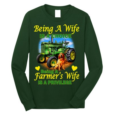 Being A Wife Is A Choice Being A Farmer's Wife IS A Privilege Long Sleeve Shirt